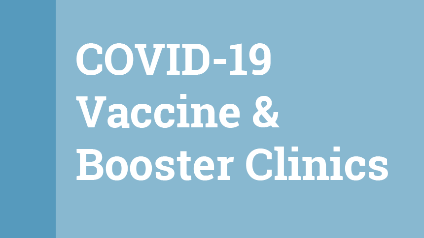 COVID-19 Vaccine & Booster Clinics