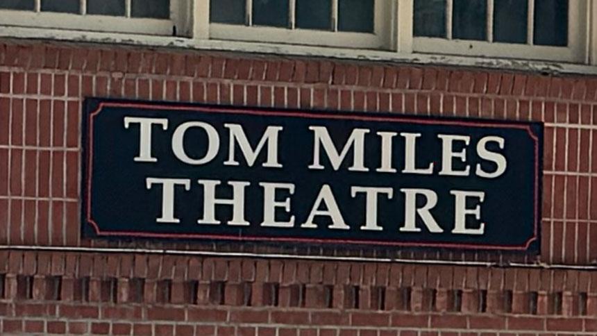 Tom Miles Theatre Sign